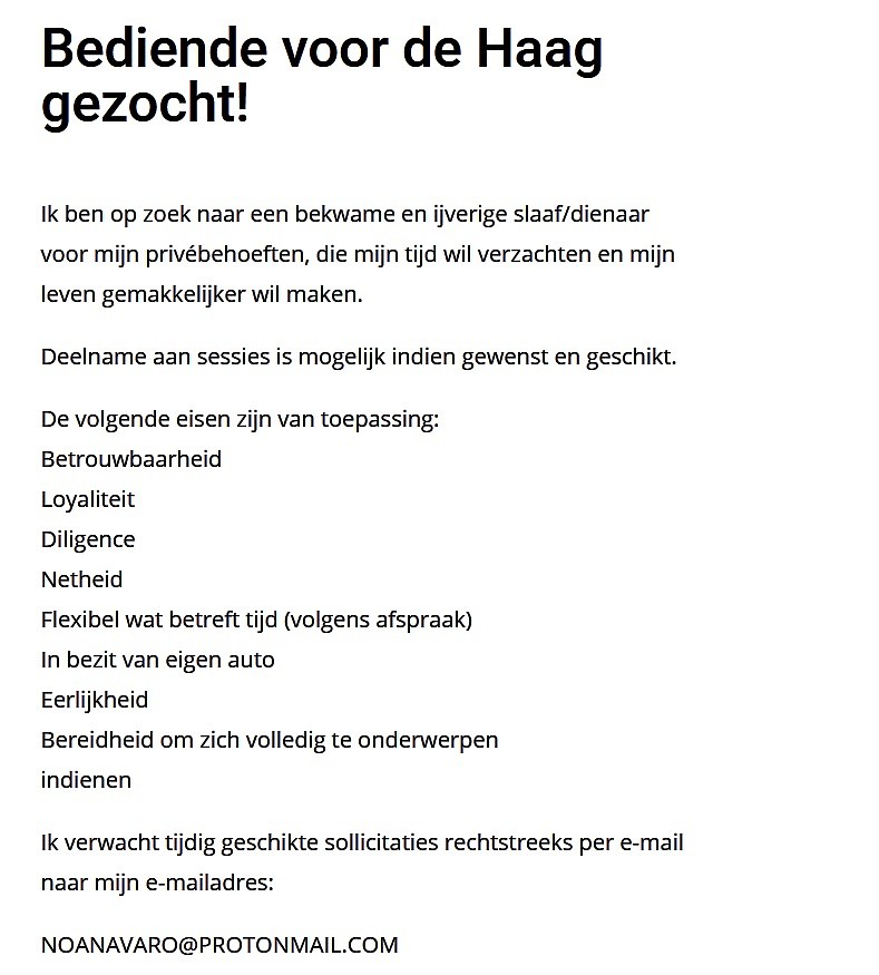 Bediende gezocht door de fetisjMeesteres...!! De fetisjMeesteres zoekt een bediende