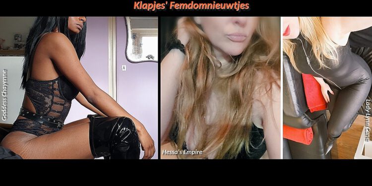 Klapjes Femdomnieuwtjes | Mrs’en Lynn Cane & Hessa | Goddess Chayenne